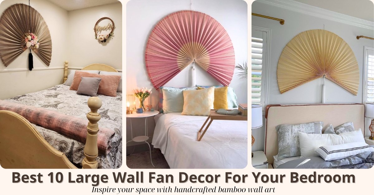 Top 10 Large Wall Fan Decor Picks to Elevate Your Bedroom