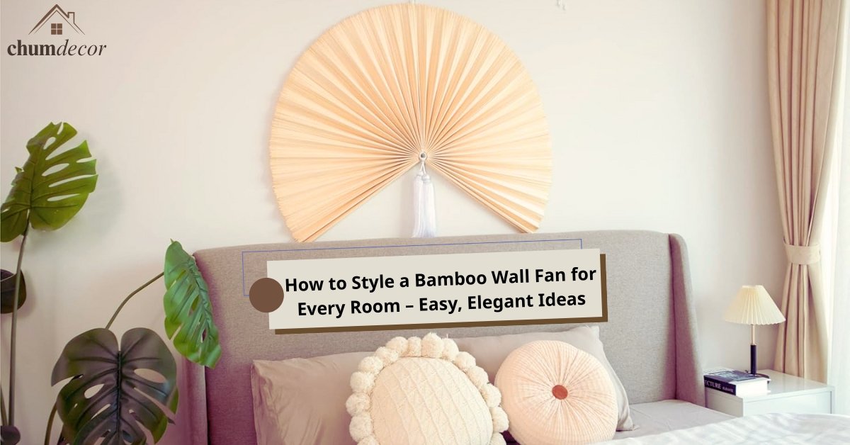 Bamboo wall fan in neutral bedroom – how to style a bamboo wall fan for every room